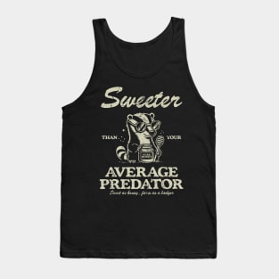 Sweeter Than Your Average Predator Tank Top